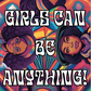 "Girls Can Be Anything!" Coloring Book